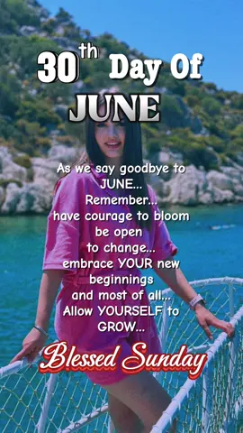 #CapCut #lastdayofthemonth #june30th #goodbyejune #welcomejuly #blessedsunday 