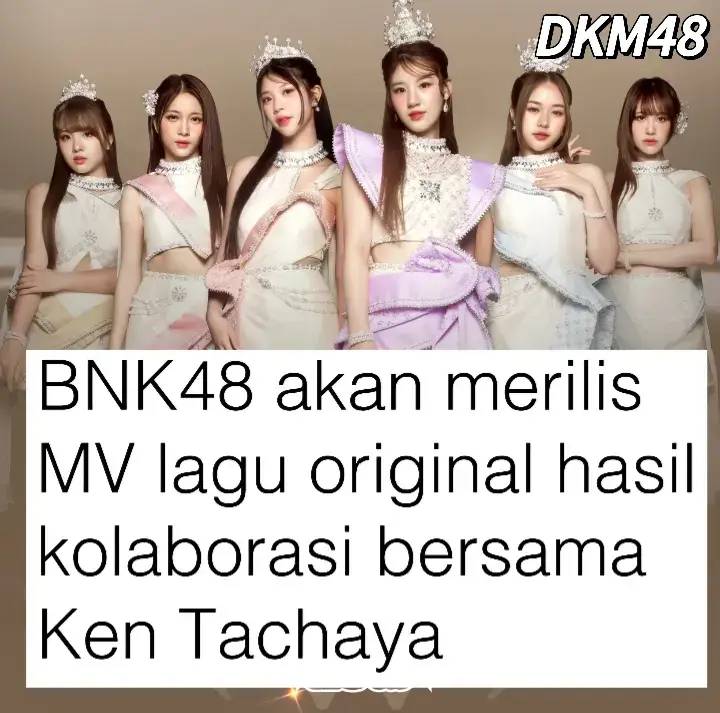 Beberapa bulan sebelumnya BNK48 CGM48 kolaborasi dengan Ken Tachaya meluncur lagu original spesial project yang berjudul dalam artian bahasa Indonesia  