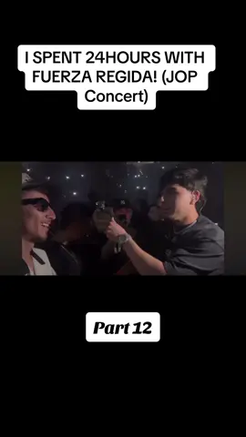 I SPENT 24HOURS WITH FUERZA REGIDA! (JOP Concert) Part 12#paparug #fazerug #cookout #fuerzaconcert #thirstythursday #dopenessbyprincesafina #fuerzasespeciales #carneasada #drinktok #noah 