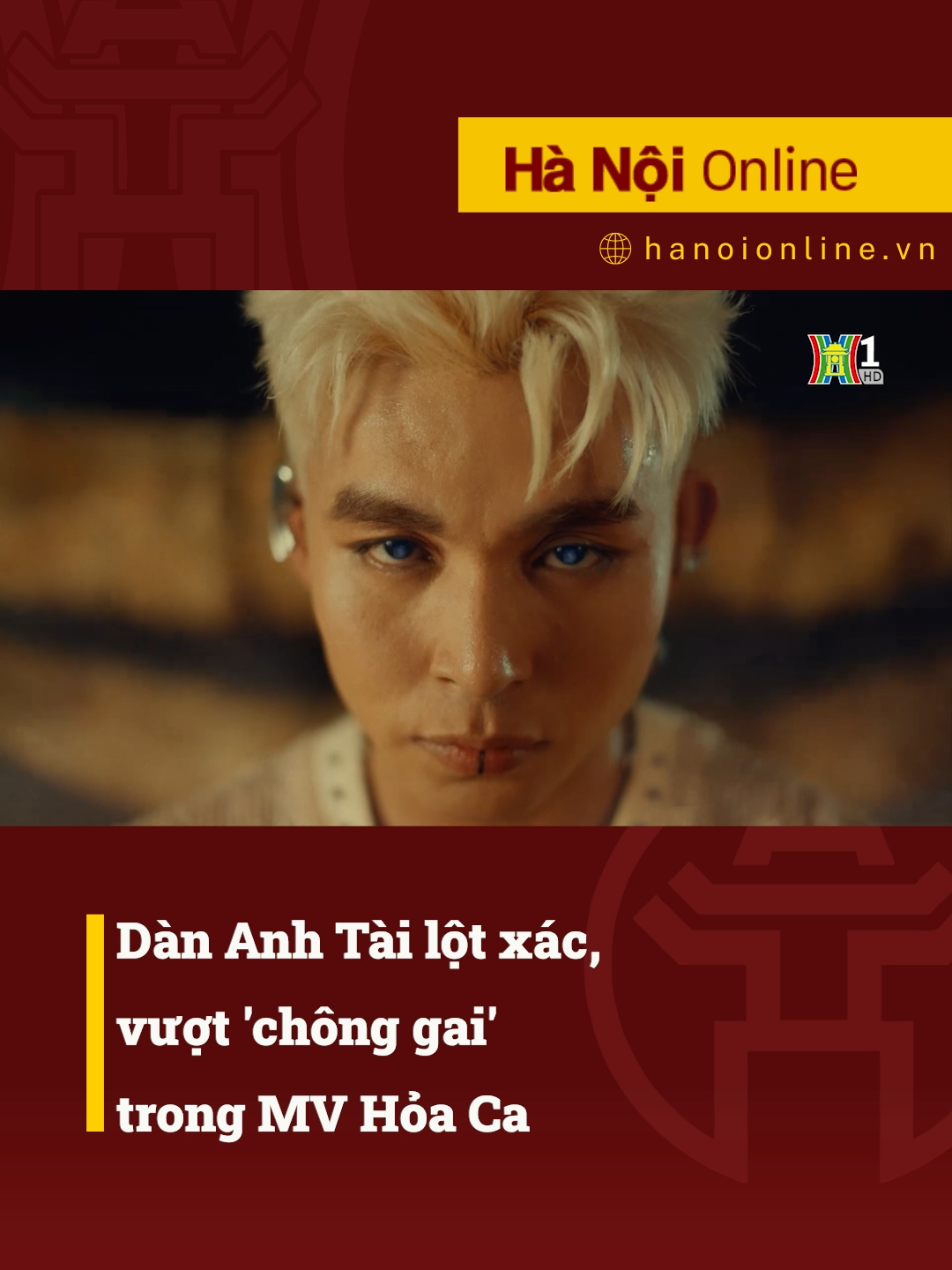 Dàn Anh Tài lột xác, vượt 'chông gai' trong MV Hỏa Ca  #htvdaihanoi #tiktoknews #socialnews #tintuc #anhtraivuotnganchonggai