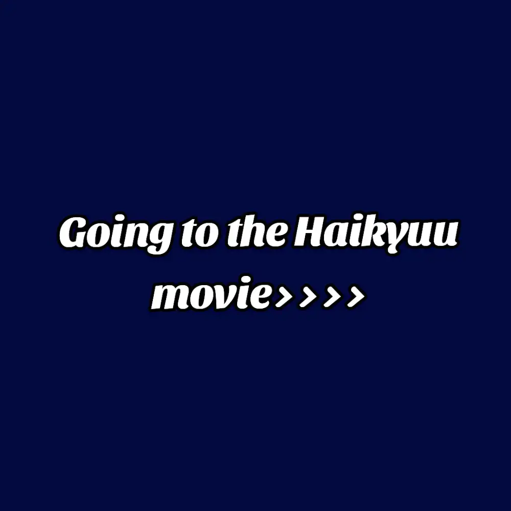 I was so happy :) :) :) :) :) :) :) #haikyuu #haikyuumovie #fyp #fypシ゚ #Anime #nastolgia #karasuno #nekoma #Haikyuu!  #movie #cinema 