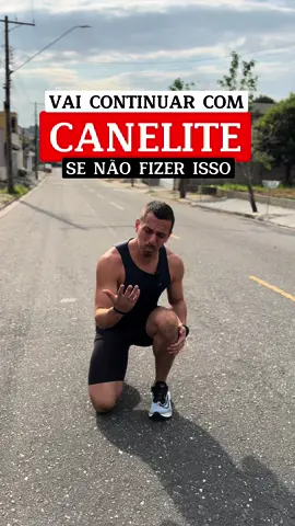 DICA PARA DAR ADEUS A CANELITE!!! #corridaderua 