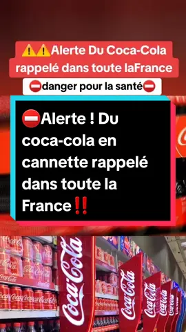 Alerte ! Du coca-cola cherry en cannette rappelé dans toute la France du au risque de Bisphénol #cocacola #coca #danger #sante #rappel #rappelconso #rappelproduit  #cocacherry #alerte #actu #info 
