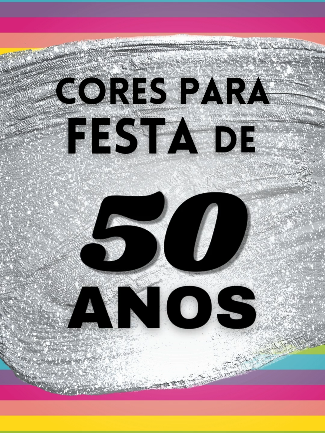 As Melhores Cores para Festa de 50 Anos! #festa #50anos #cinquentei