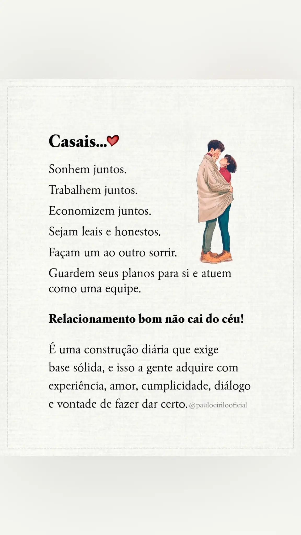 Relacionamento bom não cai do céu. É uma construção diária que exige base sólida.🥰 #relacionamento #vidaadois #casal #união #casamento #paulocirilooficial #paulocirilo #construção #base #amor #couple #namorados #juntossomosmaisfortes 