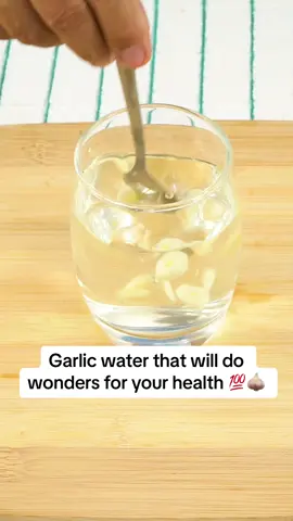 Garlic water that will do wonders for your health. #garlic #recipes #homeremedy #remedy #liverdetox #liverhealth #healthyfood 