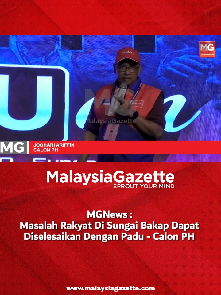 MGNews : Masalah Rakyat Di Sungai Bakap Dapat Diselesaikan Dengan Padu - Calon PH  Calon Pakatan Harapan (PH) Joohari Ariffin menjelaskan kesimpulan dibuat hasil tinjauan yang dilakukan sejak hari pertama kempen Pilihan Raya Kecil Dewan Undangan Negeri (PRK DUN) Sungai Bakap. #malaysiagazette #PRKSungaiBakap