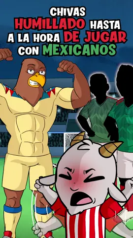 Chivas humillado por el América hasta a la hora de jugar con mexicanos  🦅😌 #America #chivas #mexicanos #fichajes #refuerzos #ericksanchez #futbol #Soccer #comedia #carrilla #humor #divertido #viral #tendencia #parati #fyp