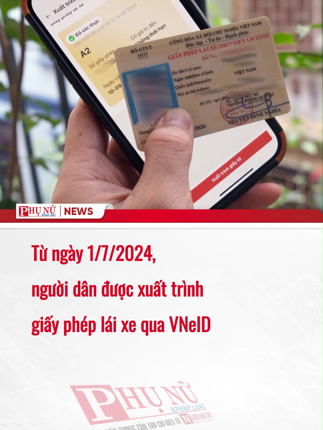 Từ ngày 1/7/2024, người dân được xuất trình giấy phép lái xe qua VNeID #gplx #vneid #csgt #bocongan #xuhuong #phunuphapluat