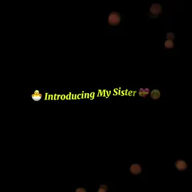 Introducing My Sister…🙈🐣😜🙃🥀😂😂😂🦋🦋😂😂😂🦋🦋😂. || Dear Tiktok Team Please Don’t Underreview My Videos💔🥺🥺💔🙃🙃#ownvoice #myvoice #illu #unfreezemyaccount #growmyaccount✅ #foryoupageofficiall #fypシ゚viral #fypviral #fyp #fyppppppppppppppppppppppp @TikTok 