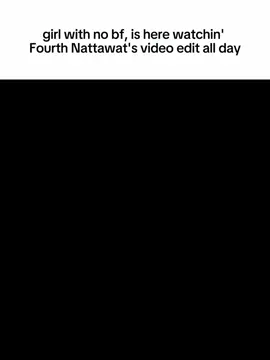 #fourthnattawat 🔛🔝 || CRDTS to the owner of the vid i used #fypシ゚viral 