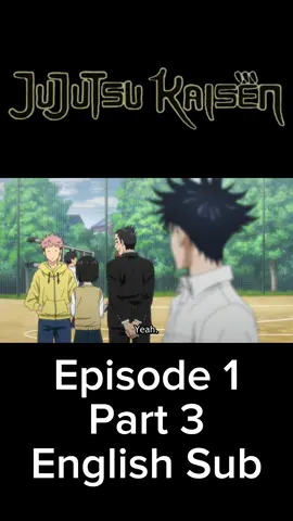 Teil 3 | Jujutsu Kaisen full Episode 1 Part 3 English Subtitles #jujutsukaisen #fullepisode #anime #englishsubtitles #fyp 
