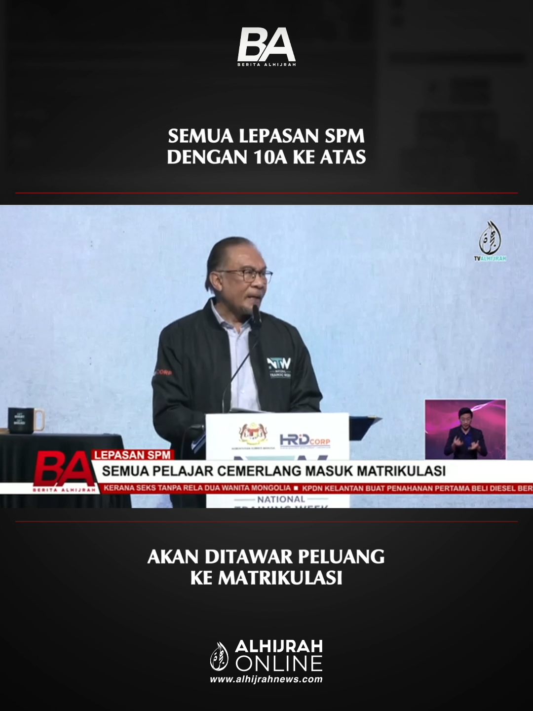 Kerajaan memberi jaminan semua lepasan Sijil Pelajaran Malaysia (SPM) yang mendapat keputusan 10A ke atas tanpa mengira kaum dan wilayah akan ditawarkan peluang melanjutkan pengajian di peringkat Matrikulasi, bermula tahun ini. Ikuti Berita AlHijrah di pelbagai platform media sosial https://linktr.ee/beritaalhijrah dan layari www.alhijrahnews.com untuk berita-berita terkini dalam & luar negara