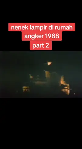 #filmhororjadul #neneklampir #dirumahangker #1988 