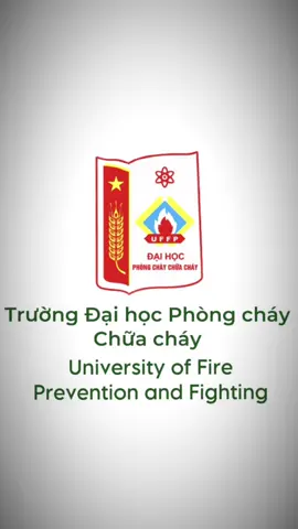 Trường Đại học Phòng cháy Chữa cháy (T06)-University of Fire Prevention and Fighting #soundviral #xuhuong #csnd #cand #pccc #t06 