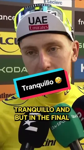 We kept it calm and Tranquillo says pogacar 👀 #tdf2024 #letourdefrance #roadcycling 