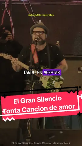 El Gran Silencio - Tonta Cancion de Amor No 2 #ElGranSilencio #Viral #rockmexicano