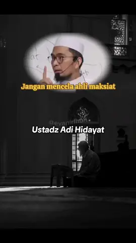 Bagian 3 | Jangan pernah mencela ahli maksiat | Ceramah Ustadz Adi Hidayat Lc #ustadzadihidayat #islamicreminder #katakata 
