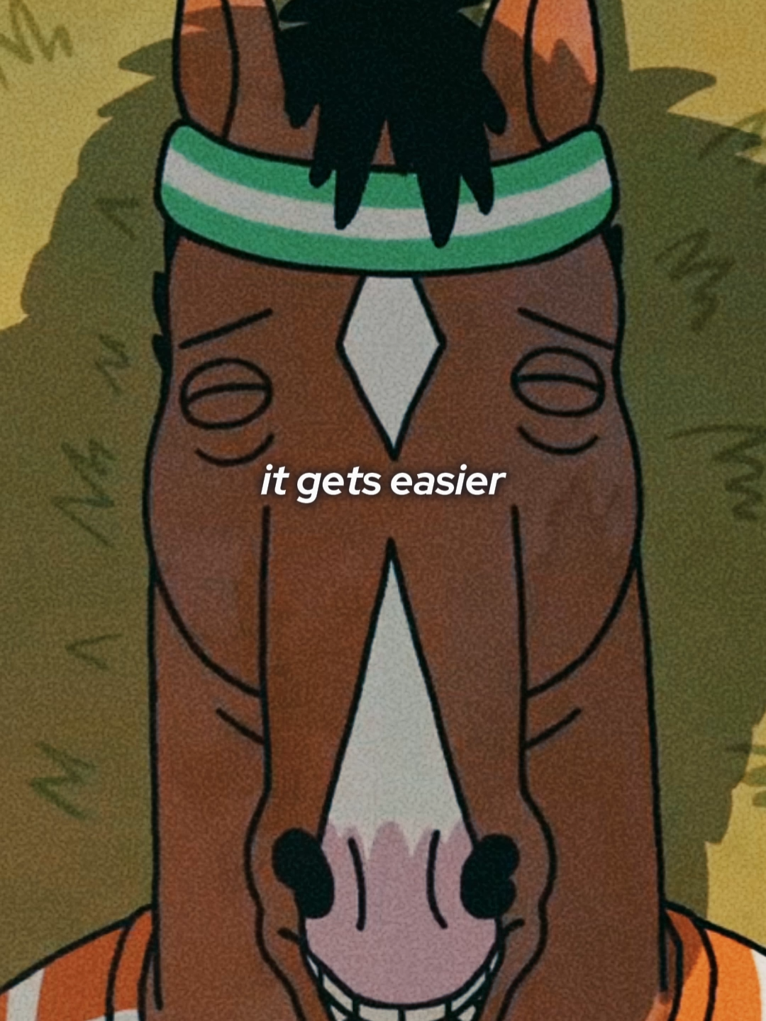 it gets easier.  #fyp #motivation #bojackhorseman #inspiration #quotes #viral