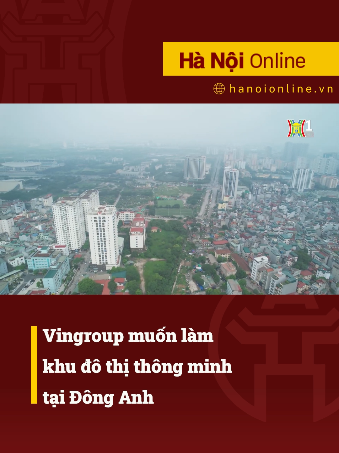 Vingroup muốn làm khu đô thị thông minh tại Đông Anh #htvdaihanoi #tiktoknews #socialnews #tintuc #vingroup