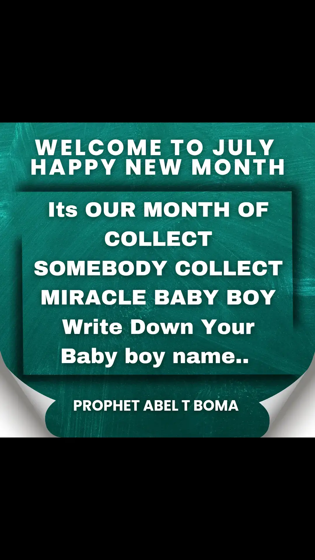 Its OUR MONTH OF COLLECT SOMEBODY COLLECT MIRACLE BABY BOY Write Down Your Baby boy name..