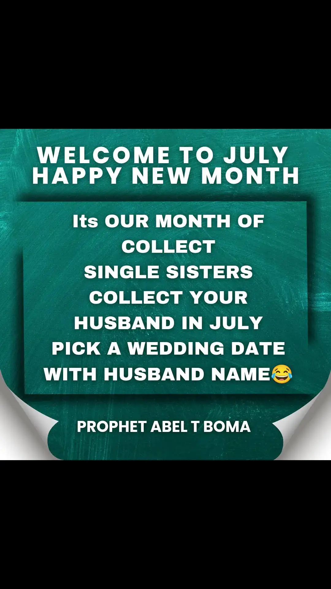 Its OUR MONTH OF COLLECT SINGLE SISTERS COLLECT YOUR HUSBAND WRITE Down your WEDDING DATE WITH HUSBAND NAME😂