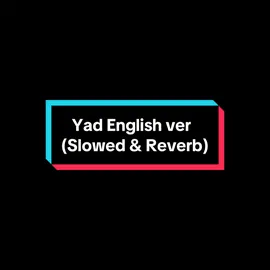 Yad  English version - | #fyp #music #spotify #lyircs #songs #song #slowed #slowedsongs #slowedandreverb #foryou #yad #yadenglishversion 