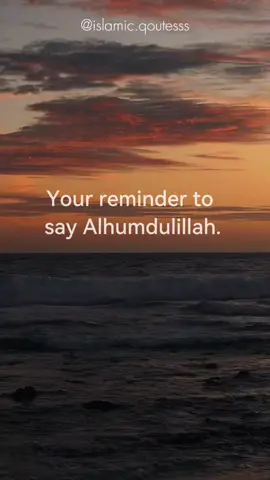 Reminder! #reminder #reminderislamic #reminders #reminderquotes #reminderforyou #reminderislami #alhamdulillah #alhamdulillah❤️ #alhamdulilah #alhumdulillah #alhamdullilah #nasheed #nasheeds #nasheedsislamic  #alhamdulillah__الحمد__لله #say #viralsound #viralsounds #nomusic #nomusicneeded #no #music    #sunset #sunsets #waves #islam #islamic_video #islamic #islamic_media #islamicvideo #islamicreminder #islamicquotes #qoutes #allah #allah❤️ #plan #allahuakbar #fyp #fypシ #fypシ゚viral #fypage #fyppppppppppppppppppppppp #fypp #fypシ゚ #fypppppppppppppp #fypppppppppppppp #fyppppppppppppppppppppppppppppppppppp #fypppppp #fyppppp #fypppppppp #islam #islamic_video #islamic #islamic_media #islamicvideo #islamicreminder #islamicquotes #vedios #viral #viralvideo #viraltiktok #virall #viral_video #viral_video #viralvideos #viralllllll #viral? #viral #makethisviral #plan #for #you #yourpage #youpage #youpage_tiktok #youpageforyou #fypシ゚viral #fypviraltiktok🖤シ゚☆♡ #fypviral #fypviralシ #fypviraltiktok #reminder #reminderislamic #reminders #tiktokviral #tiktokviralvideo #tiktokviraltrending #allah❤️ #foryou #foryoupage #foryourpage #foryoupageofficiall #foryoupage❤️❤️ #foryoupag #foryouu #foryoupagе #foryoup #for #you #youpage #youpage_tiktok 🤲🏻 #muslim #muslimtiktok #muslims #tiktok #tiktokviral #tiktoker #sunset #share #sharethis #listen #sharethevideo #makethisviral #islamic_video #makethisviral #islamic #islamic_media #islamicvideo #islamicreminder #islamicquotes #islamicpost #islamicreminders #reminder #viral #viralvideo #viraltiktok #virall #virall #viral_video #viral_video #viralvideos #viralditiktok #viralllllll #foryou #foryoupage #foryourpage #foryoupageofficiall #foryoupage❤️❤️ #foryoupag #foryour #foryouu #foryoupagе #foryoup #fyp #fypシ #fypシ゚viral #fypage #makethisviral #fyppppppppppppppppppppppp #foryoupage❤️ #fypp #fypシ゚ #fypviraltiktok🖤シ゚☆♡ #fypviraltiktok #fypviralシviral #fypviralシviral #dua #foryoupages #foryoupageofficiall❤️❤️tiktok #foryoupage_tik_tok #allah #allah❤️  #makethisviral #islamicreminder #blowthisup #islamicmotivation  #goviralgo #goviraltiktok #goviralvideo #youpage #goviral #goviralgo #goviraltiktok #4u #4you #4upage #4youpage #4yp #4upageシ 