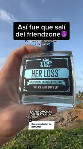 El perfume her loss me ayudo a salir del friendzone 😈💦 #feromonas#cologne#herloss#perfumeconferomonas#lovebombed#topshelf 