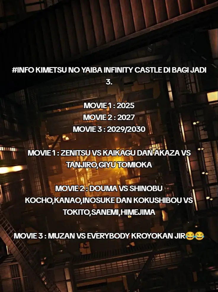 INFO KIMETSU NO YAIBA INFINITY CASTLE DI BAGI JADI 3 MOVIE 1 : 2025 MOVIE 2 : 2027 MOVIE 3 : 2029/2030 MOVIE 1 : ZENITSU VS KAIKAGU DAN AKAZA VS TANJIRO,GIYU TOMIOKA MOVIE 2 : DOUMA VS SHINOBU KOCHO,KANAO,INOSUKE DAN KOKUSHIBOU VS TOKITO,SANEMI,HIMEJIMA MOVIE 3 : MUZAN VS EVERYBODY KROYOKAN JIR😂😂 SC : X #kimetsunoyaiba #kny #demonslayer #tanjiro #infinitecastle #kimetsunoyaibamovie #hashira #animeindo #infoanime #otaku #4foryoupage 