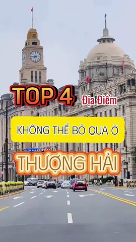 Top 4 địa điểm không thể bỏ lỡ khi tới Thượng Hải. @Nguyệt China #nguyetchina 