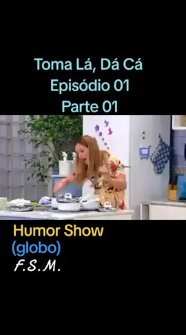 Toma Lá, Dá Cá, Episódio 01, Parte 01 #globo #series #filmes #filmeseseries #humor #entretenimento #tiktok 