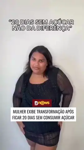 😅🤣Mulher exibe transformação após ficar 20 dias sem consumir açúcar #entretênews #tiktokmefezzassistir #bnews #famosos #entretenimento 