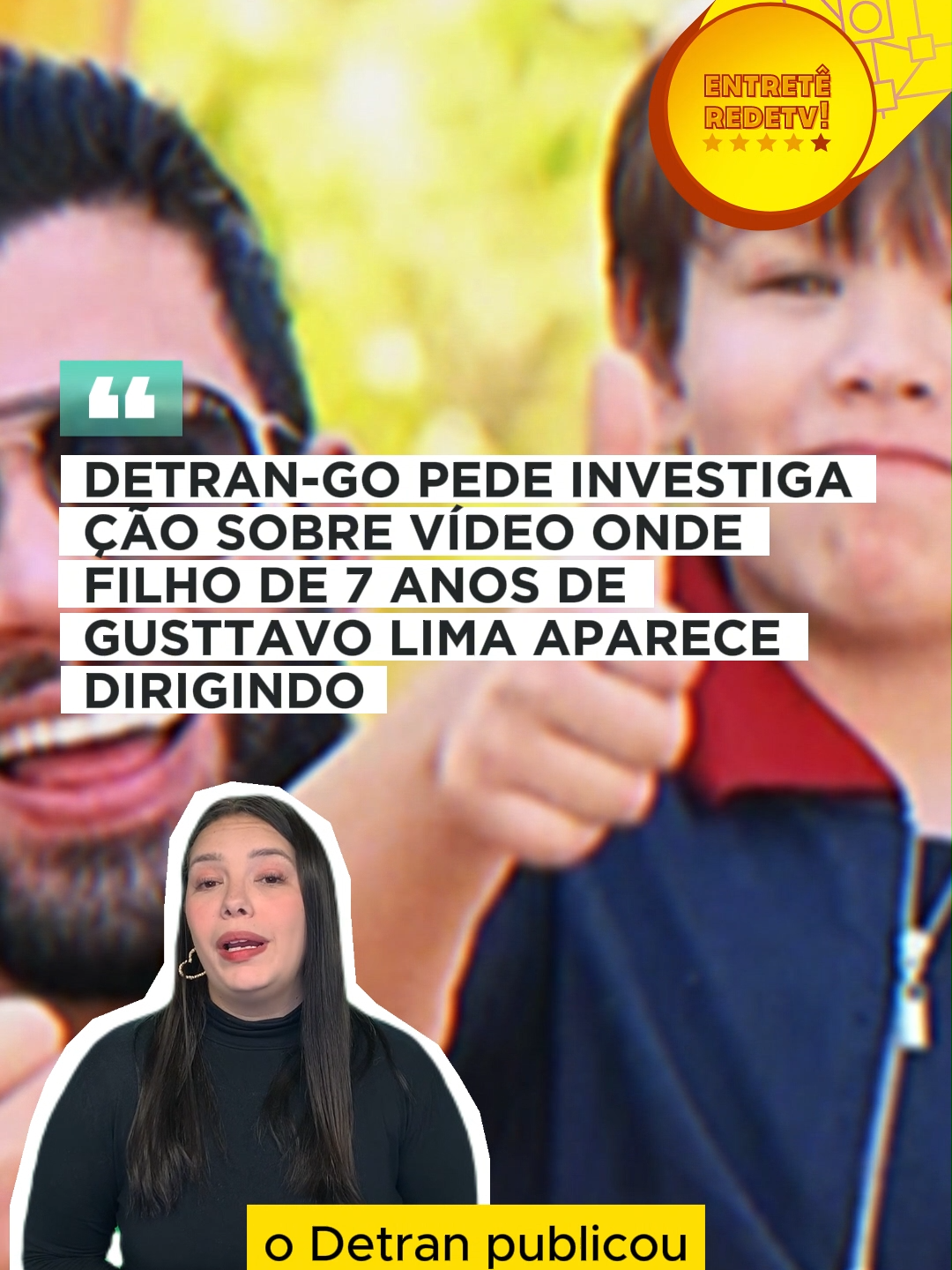 Detran-GO pede investigação sobre vídeo onde filho de 7 anos de Gusttavo Lima aparece dirigindo #redetv #noticias #polemicas #fofocas #celebridades #famosos #gusttavolima