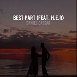 best part | #bestpart #danielcaesar #fyy #virall #songs 