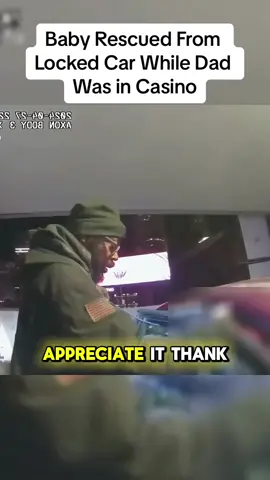 Baby Rescued From Locked Car While Dad Was in Casino #cops #police #dad #baby #car #lawenforcement #crime #fypage #prison 