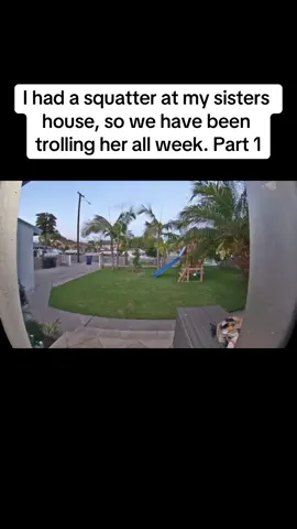 My sister had a squatter and I decided to dedicate my life to trolling her until she left. #fyp #funny #squatter #troll 