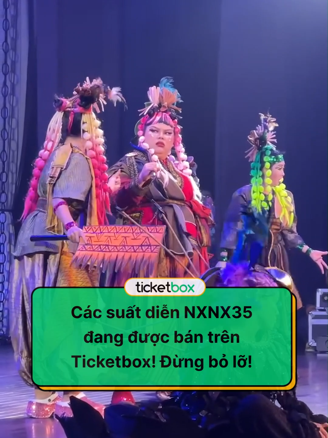 Đặt vé xem #nxnx35 ngay trên Ticketbox!