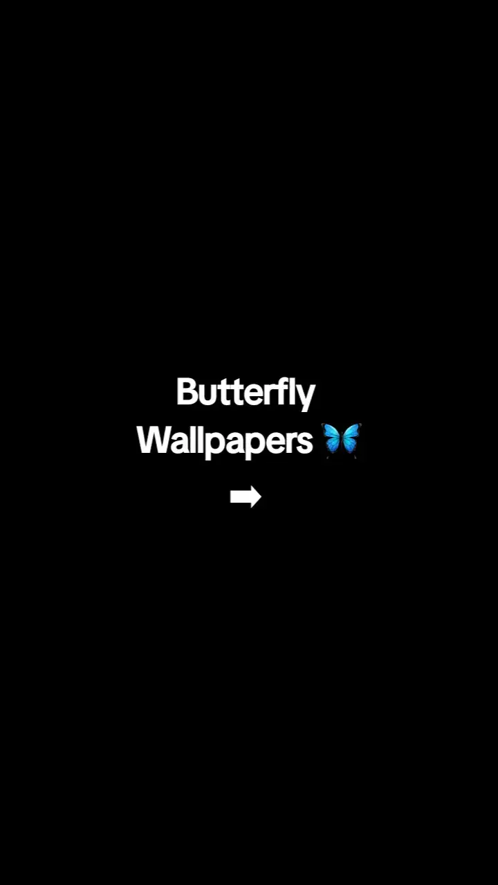 Butterfly Wallpapers🦋✨️>>#fyp #foryou #foryoupage #goviral #viral #butterfly #wallpapers #wallpaper #fyppppppppppppppppppppppp 