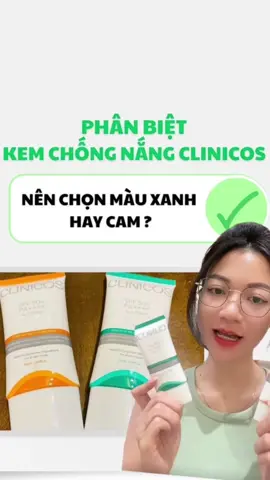 Trả lời @Miu Baby nên lựa chọn kem chống nắng màu cam hay màu xanh nhà clinicos? #BeautyTok #goclamdep #xuhuong #fyp #kemchongnang #kcnclinicos #clinicos 