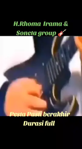 # Pesta Pasti Berakhir _ H.Rhoma Irama & Soneta group # Dangdut ( official music & video Album Soneta group)