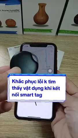 Khắc phục lỗi k tìm thấy  vật dụng #smarttag #theodoi #thietbidinhvi #xuhuong #leanrontiktok #giadungtienichmk #giadungtienich85 