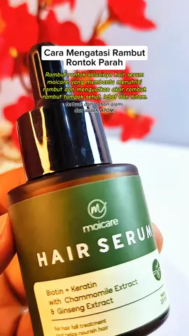 Cara mengatasi rambut rontok parah  rambut rontok solusinya hair serum moicare yang membantu menutrisi rambut #caramengatasirambutrontok #rambutrontoksolusinya 