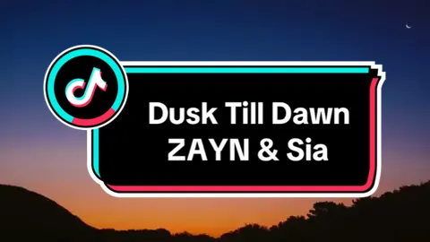 ZAYN & Sia - Dusk Till Dawn (Lyrics) #Lyrics #LyricsVideo #zayn #sia #dusktilldawn #fypシ゚viral #fyp #Song #FullSong #mervinslyrics @Merv's Lyrics (2)🎶🎵🇵🇭 