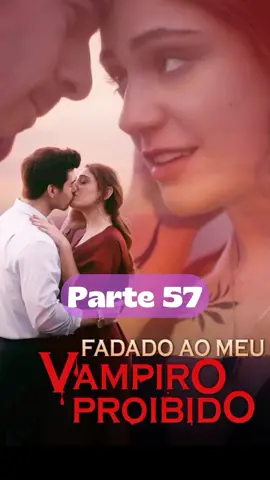 Fadado ao meu Vampiro Proibido p57 Novelas, séries e Doramas #dorama #series #vampiro #novelas #doramas 