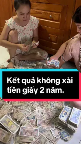Kết quả của 2 năm k xài tiền giấy#cuocsong #xuhuong #dailyvlog #cuocsongthuongngay #tamtrang #chualanh #denlivestream 