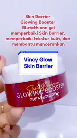 Yuk! buruan gercepin tsayy😍 #vincyglow #vincyglowskinbarrier #glowingbooster #kfbeauty #kfskin #kfskincosmetics #distributorkfskin #distributorkfskinbanyuwangi #fypシ゚viral #fypシ 