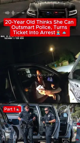 20-Year Old Thinks She Can Outsmart Police, Turns Ticket Into Arrest #cops #policeofficer #fyp #callpolice #policeus