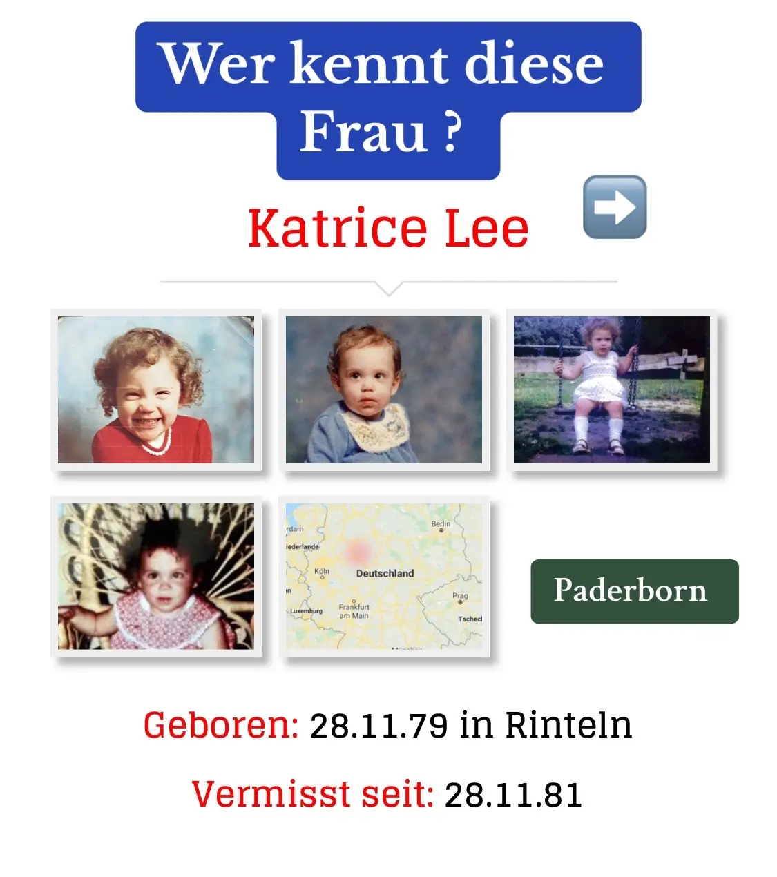 #vermisst #vermisstenfälle #aktenzeichenxy #katricelee #paderborn 1979, kurz vor Katrice‘ Geburt, sind die Lees nach Paderborn gezogen. Katrice kommt am 28. November im Militärkrankenhaus in Rinteln zur Welt. Sie ist ein fröhliches Kind, ähnelt der fünf Jahre älteren Schwester Natasha.Richard und Sharon Lee fahren zusammen mit ihrer jüngeren Tochter Katrice und deren Tante zum Einkaufen in den Supermarkt. Beim Bezahlen merkt die Mutter, dass Chips fehlen. Sie lässt die zweijährige Katrice mit der Tante an der Kasse zurück. Aber das Mädchen folgt ihr. Die Tante sieht sie in den gleichen Gang wie die Mutter laufen. Gegen 11 Uhr am 28. November 1981 wendet sich Mutter Sharon im Supermarkt verzweifelt an eine Polizistin und gibt an, dass Katrice verschwunden ist. Sofort beginnen Suchmaßnahmen - erst im Supermarkt, dann auf dem ganzen Gelände bis hin zum Flüsschen Lippe und zum Lippesee. Doch weder Streifen noch Hundertschaften, Hubschrauber oder Taucher finden eine Spur der Zweijährigen. Hunderte von Hinweisen gehen ein. Alle führen ins Leere. Wurde Katrice entführt? Da die Lippe damals wegen starker Regenfälle über die Ufer getreten ist, geht man davon aus, dass Katrice ertrunken ist. Der Leichnam oder ihre Kleidung wurde nie gefunden. Auch eine Entführung schließen die Beamten nicht aus. Die Britische Militärpolizei hat ein neues, computergeneriertes Foto veröffentlicht, wie Katrice Lee heute aussehen könnte. ⚠️ Die Sondersendung Aktenzeichen xy wo ist mein Kind - Katrice Lee findet ihr auf meiner Seite! ⚠️❗️Teilt die Bilder, die Hoffnung stirbt zuletzt ✊🏻