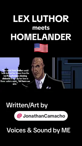 FOLLOW MY TALENTED BRO @Jonathan Camacho!!! FANMADE DUB; all rights and likenesses belong to DC/DYNAMITE ENTERTAINMENT #justdanieldubs #lexluthor #homelander #theboys #dccomics #comicbook #comicdub #voiceover #voiceoverartist #artistsoftiktok #supportartists 